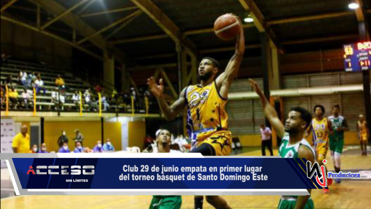 Club 29 de junio empata en primer lugar del torneo básquet de Santo Domingo Este