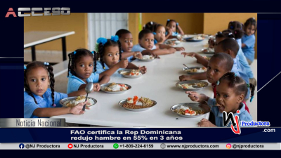    FAO certifica la Rep Dominicana redujo hambre en 55% en 3 años