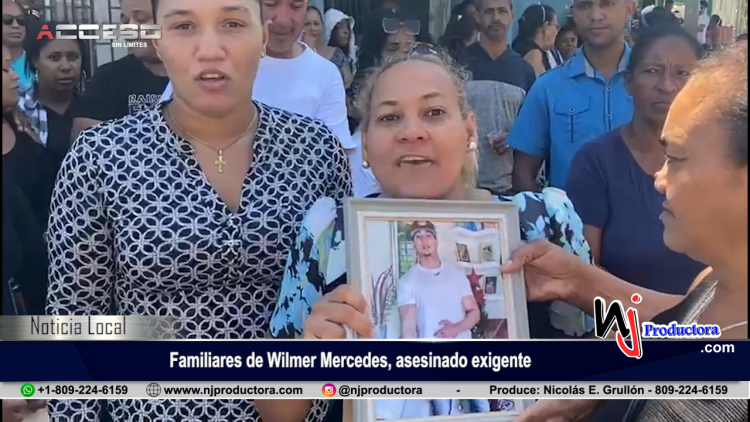 Familiares de Wilmer Mercedes, asesinado exigente justicia frente al cuarte de Moca