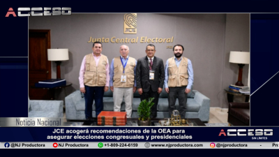 JCE acogerá recomendaciones de la OEA para asegurar elecciones congresuales y presidenciales