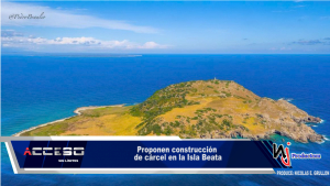 Proponen construcción de cárcel en la Isla Beata