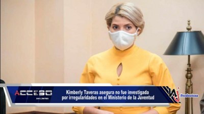 Kimberly Taveras asegura no fue investigada por irregularidades en el Ministerio de la Juventud