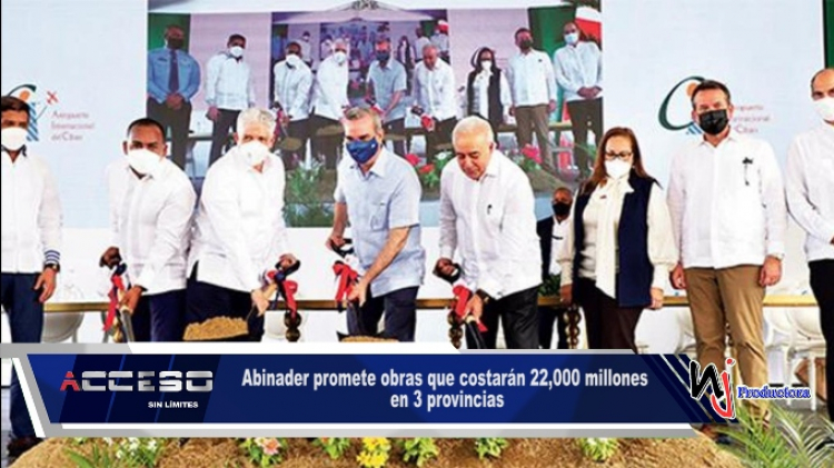 Abinader promete obras que costarán 22,000 millones en 3 provincias