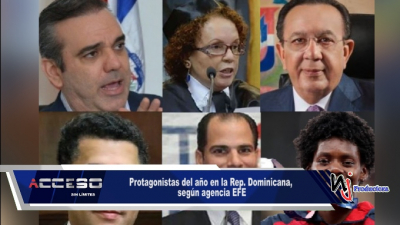 Protagonistas del año en la Rep. Dominicana, según agencia EFE