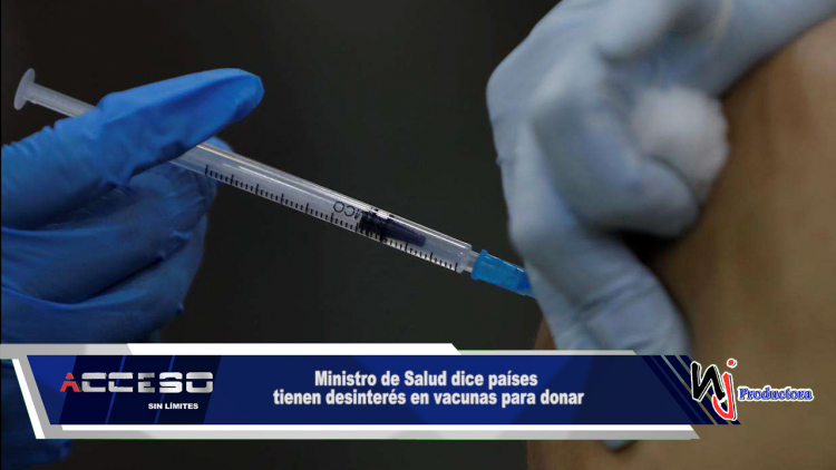 Ministro de Salud dice países tienen desinterés en vacunas para donar