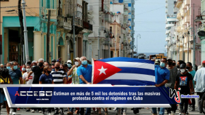 Estiman en más de 5 mil los detenidos tras las masivas protestas contra el régimen en Cuba