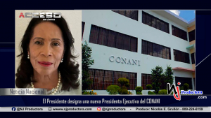 El Presidente designa una nueva Presidenta Ejecutiva del CONANI