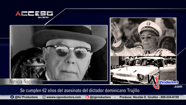 Se cumplen 62 años del asesinato del dictador dominicano Trujillo