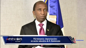 PLD denuncia «improvisación» en sector educativo de R. Dominicana