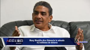 Maxy Montilla dice Edenorte le adeuda 4.5 millones de dólares
