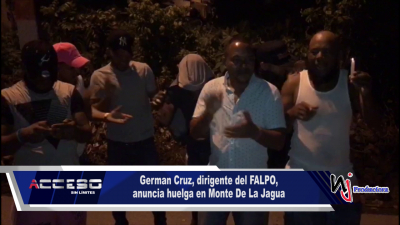 German Cruz, dirigente del FALPO, anuncia huelga en Monte De La Jagua