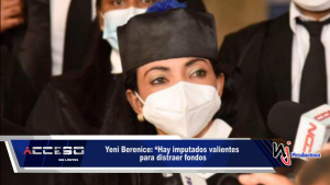 Yeni Berenice: “Hay imputados valientes para distraer fondos, pero en las audiencias muestran cobardía”