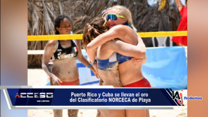 Puerto Rico y Cuba se llevan el oro del Clasificatorio NORCECA de Playa