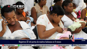 Registran 32 mil partos de madres haitianas en 9 meses