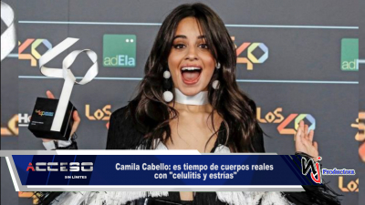 Camila Cabello: es tiempo de cuerpos reales con &quot;celulitis y estrías&quot;