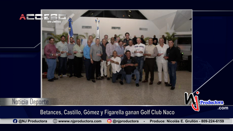 Betances, Castillo, Gómez y Figarella ganan Golf Club Naco