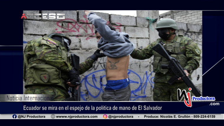 Ecuador se mira en el espejo de la política de mano de El Salvador