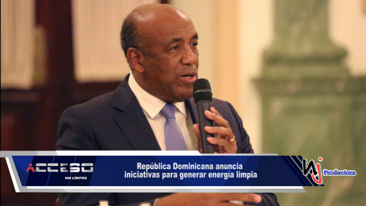 República Dominicana anuncia iniciativas para generar energía limpia