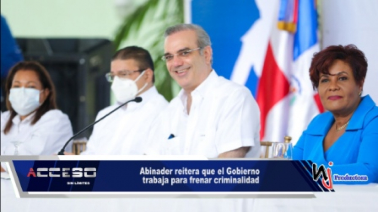 Abinader reitera que el Gobierno trabaja para frenar criminalidad