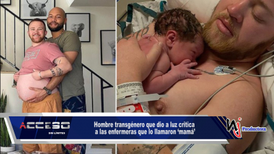 Hombre transgénero que dio a luz critica a las enfermeras que lo llamaron ‘mamá’