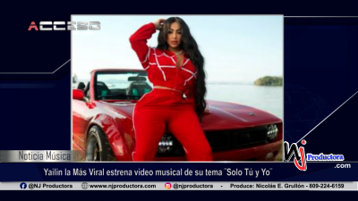 Yailin la Más Viral estrena video musical de su tema ¨Solo Tú y Yo¨