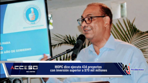 MOPC dice ejecuta 434 proyectos con inversión superior a $70 mil millones