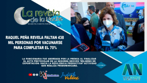 Raquel Peña revela faltan 438 mil personas por vacunarse para completar el 70%