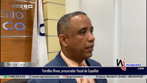 Yorelbin Rivas, procurador fiscal de Espaillat da informe sobre hechos lamentables
