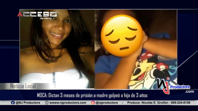 MOCA: Dictan 3 meses de prisión a madre golpeó a hija de 3 años