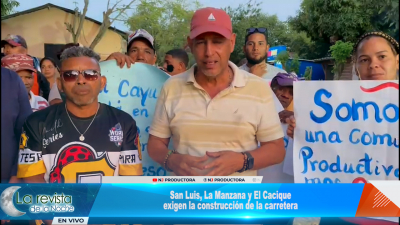 Comunitarios de San Luis, La Manzana y El Cacique exigen la construcción de la carretera