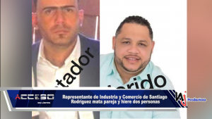 Representante de Industria y Comercio de Santiago Rodríguez mata pareja y hiere dos personas