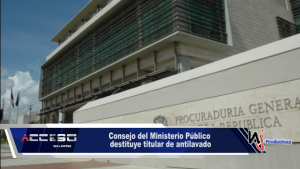 Consejo del Ministerio Público destituye titular de antilavado