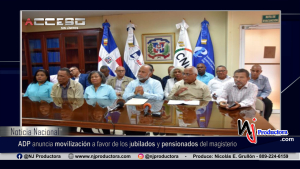 ADP anuncia movilización a favor de los jubilados y pensionados del magisterio