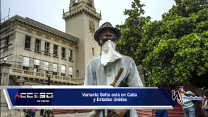 Variante Delta está en Cuba y Estados Unidos