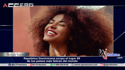 República Dominicana ocupa el lugar 69 de los países más felices del mundo