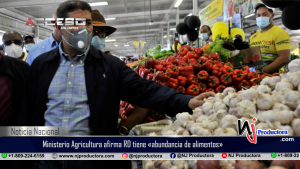 Ministerio Agricultura afirma RD tiene «abundancia de alimentos»